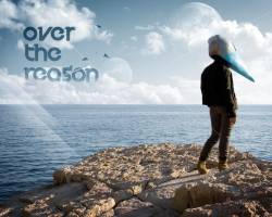 Over The Reason : Loosing Control Over The Reason : Loosing Control